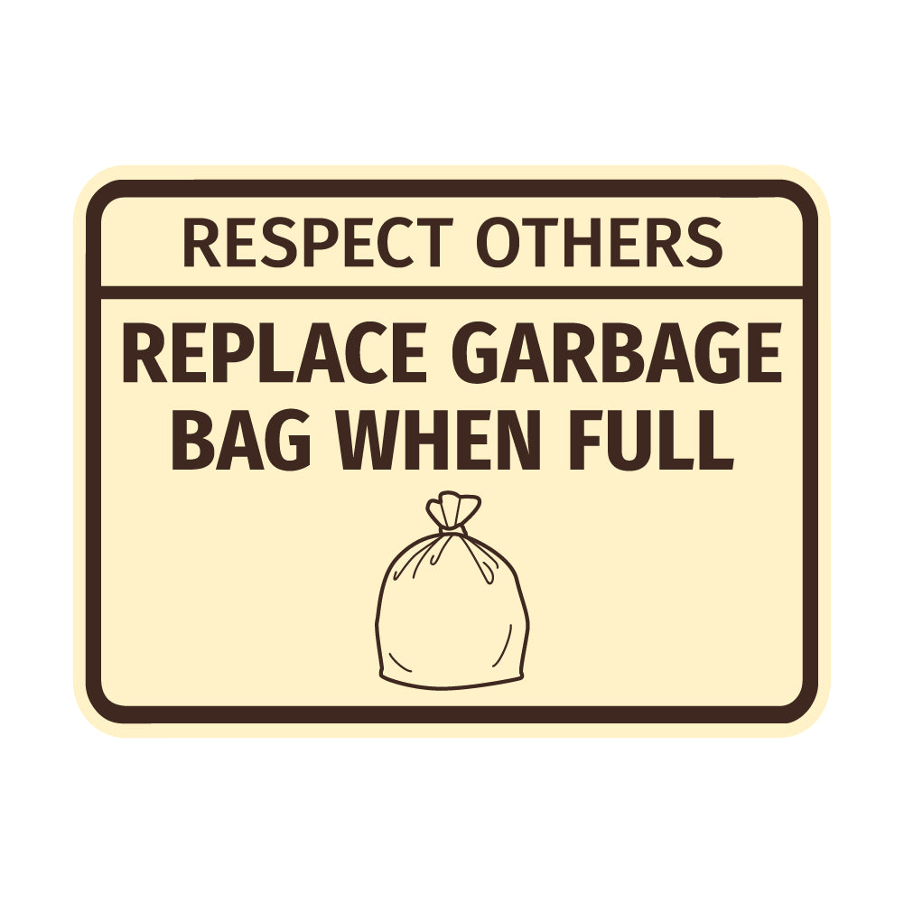 Signs ByLITA Classic Framed Respect Others, Replace Garbage Bag When Full Wall or Door Sign