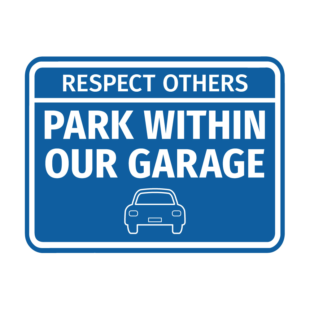 Signs ByLITA Classic Framed Respect Others, Park Within Our Garage Wall or Door Sign