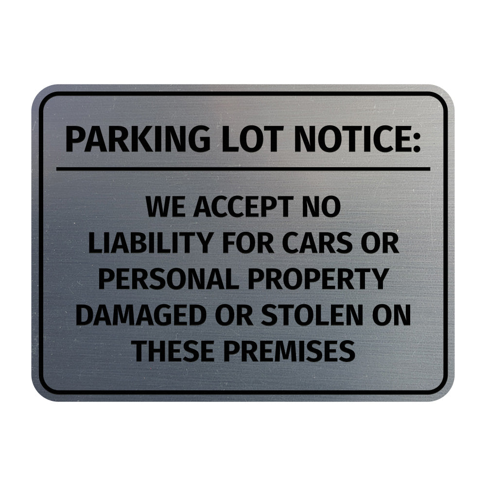 Signs ByLITA Classic Framed Parking Lot Notice: We Accept No Liability For Cars or Personal Property Damaged or Stolen On These Premises Door or Wall Sign Easy Installation | Warning Health & Safety | Office & Venues