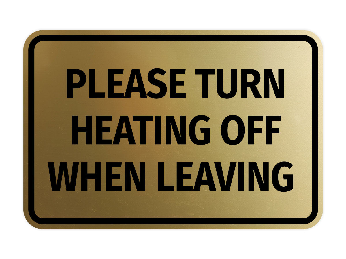 Signs ByLITA Classic Framed Please Turn Heating Off When Leaving Door or Wall Sign | Eco-Friendly Home Signs