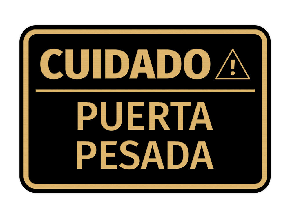 Signs ByLITA Classic Framed Cuidado Puerta Pesada Door or Wall Sign Easy Installation | Health And Safety | Building And Hospitality