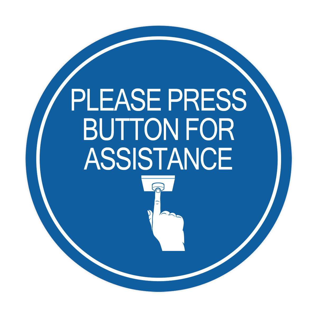 Signs ByLITA Circle Please Press Button For Assistance (hand on button) Wall or Door Sign