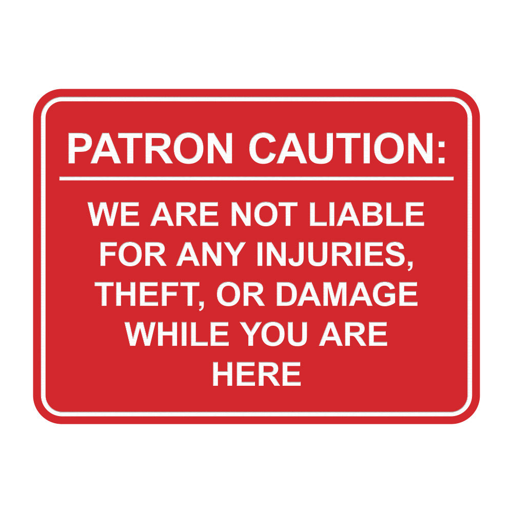 Signs ByLITA Classic Framed Patron Caution: We are not liable for any injuries, theft, or damage while you are here Door or Wall Sign Easy Installation | Warning Health & Safety | Office & Venues
