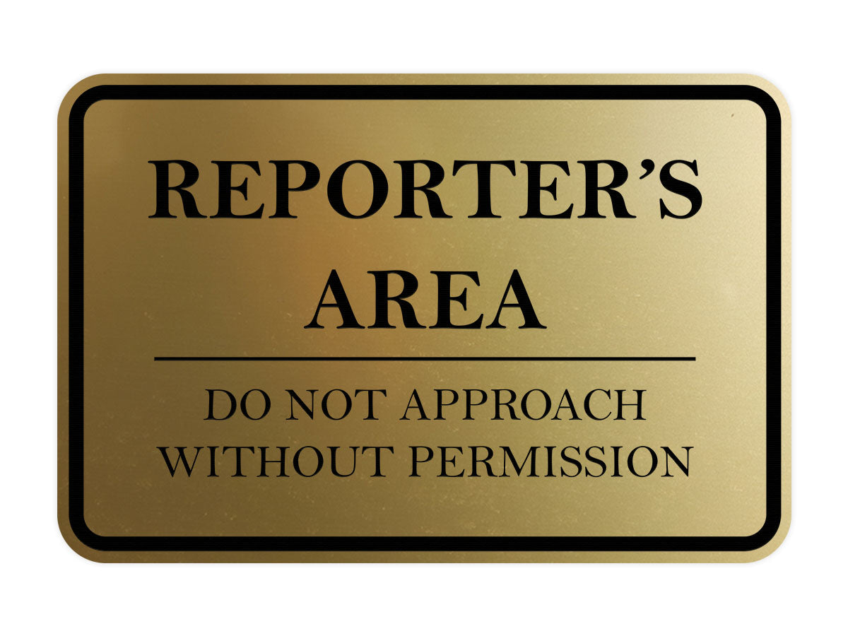 Signs ByLITA Classic Framed Reporter's Area. Do Not Approach Without Permission Door or Wall Sign Durable ABS Plastic | Laser Engraved | Easy Installation | Courtroom