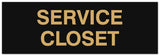 Signs ByLITA Basic Service Closet Sign - Laser-Engraved Lettering | Durable ABS Plastic | Vibrant Colors | Powerful Foam Tape