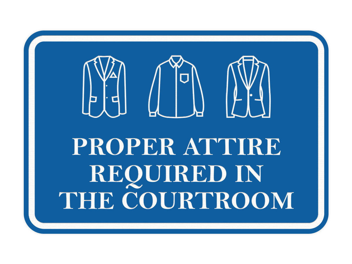 Signs ByLITA Classic Framed Proper Attire Required in Courtroom Door or Wall Sign Durable ABS Plastic | Laser Engraved | Easy Installation | Courtroom
