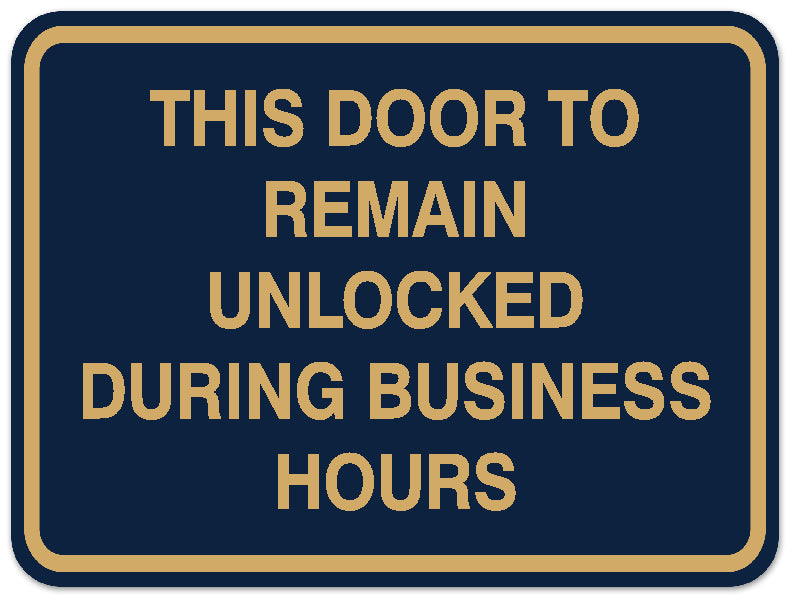 Signs ByLITA Classic Framed THIS DOOR TO REMAIN UNLOCKED DURING BUSINESS HOURS Door or Wall Sign Durable ABS Plastic | Laser Engraved | Easy Installation | Elegant Design