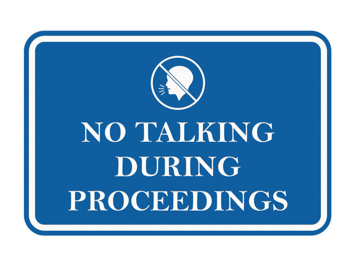 Signs ByLITA Classic Framed No Talking During Proceedings Door or Wall Sign Durable ABS Plastic | Laser Engraved | Easy Installation | Courtroom