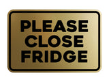 Signs ByLITA Classic Framed Please Close Fridge Door or Wall Sign | Eco-Friendly Home Signs