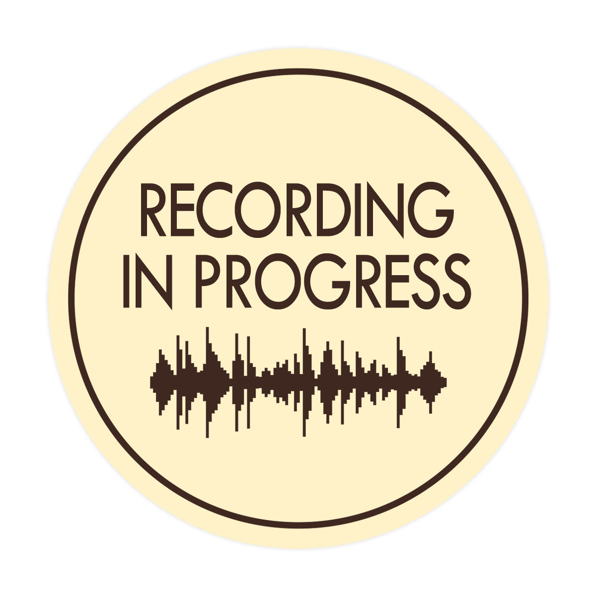 Signs ByLITA Circle Recording In Progress (music waves) Wall or Door Sign