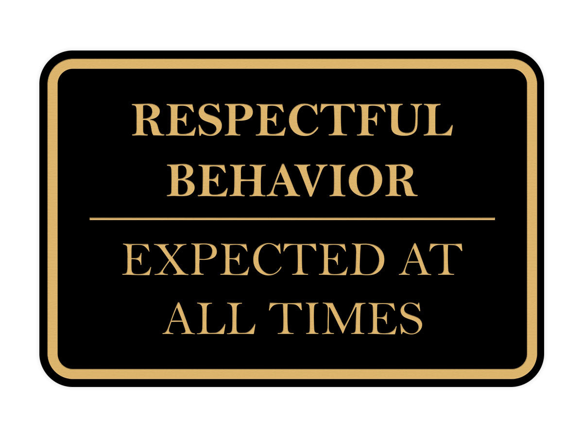 Signs ByLITA Classic Framed Respectful Behavior Expected at All Times Door or Wall Sign Durable ABS Plastic | Laser Engraved | Easy Installation | Courtroom