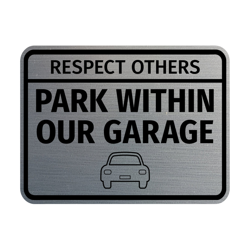 Signs ByLITA Classic Framed Respect Others, Park Within Our Garage Wall or Door Sign