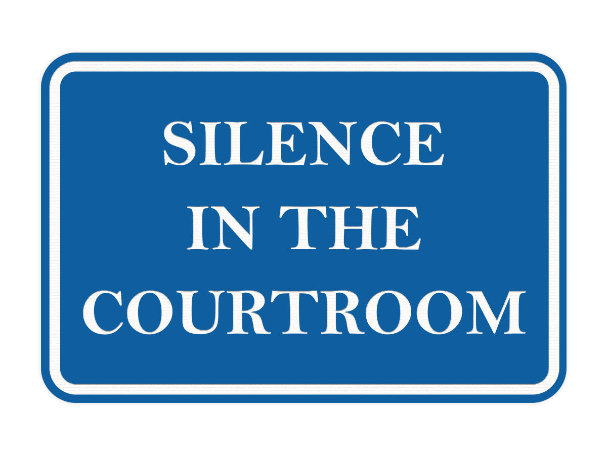 Signs ByLITA Classic Framed Silence in the Courtroom Door or Wall Sign Durable ABS Plastic | Laser Engraved | Easy Installation | Courtroom