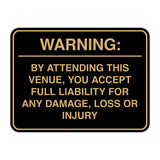 Signs ByLITA Classic Framed Warning: By Attending This Venue, You Accept Full Liability for Any Damage, Loss or Injury Door or Wall Sign Easy Installation | Warning Health & Safety | Office & Venues