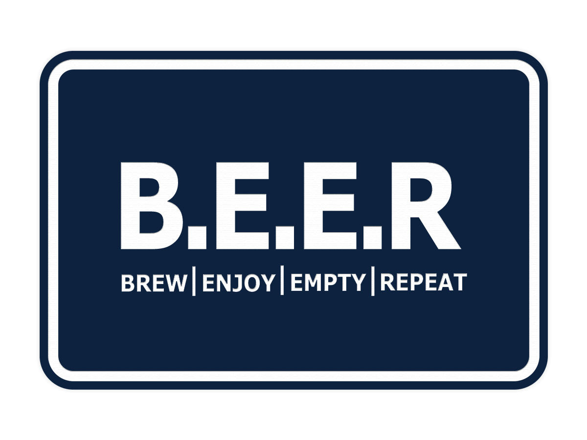 Signs ByLITA Classic Framed B.E.E.R = Brew. Enjoy. Empty. Repeat Wall or Door Sign