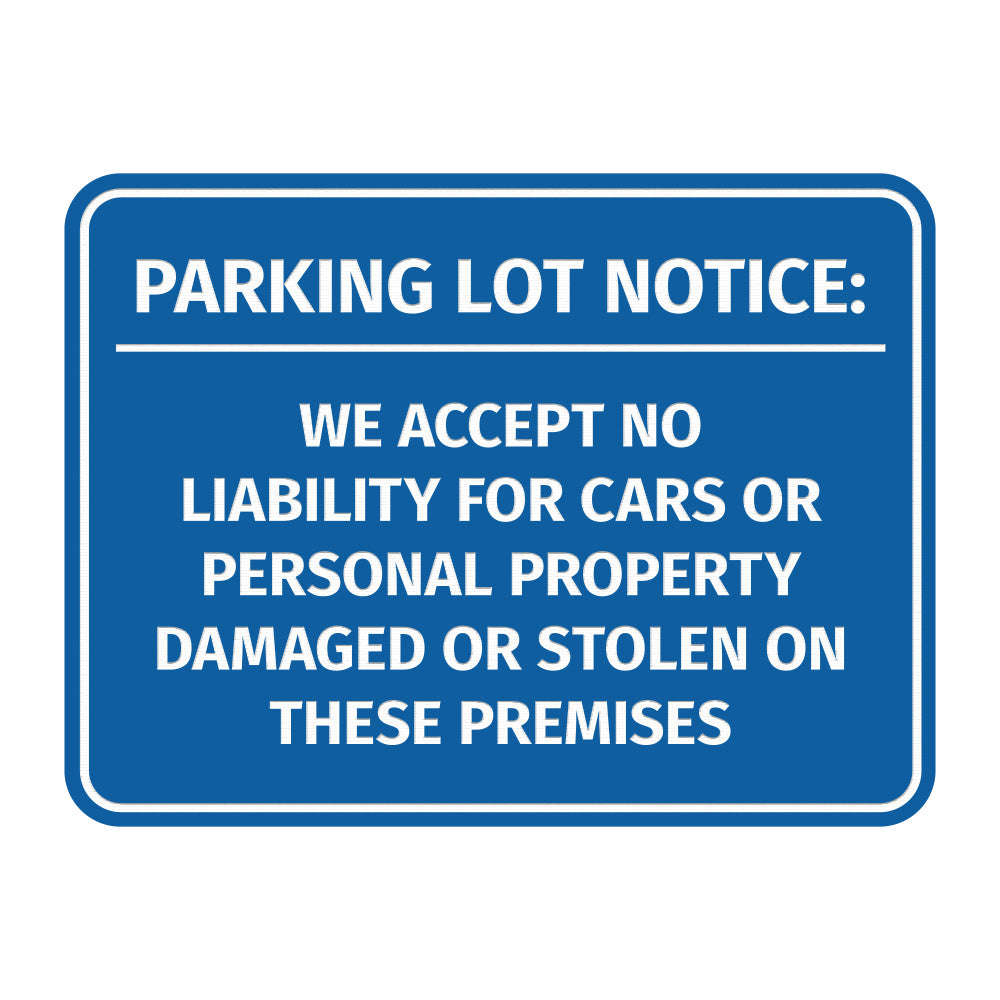 Signs ByLITA Classic Framed Parking Lot Notice: We Accept No Liability For Cars or Personal Property Damaged or Stolen On These Premises Door or Wall Sign Easy Installation | Warning Health & Safety | Office & Venues