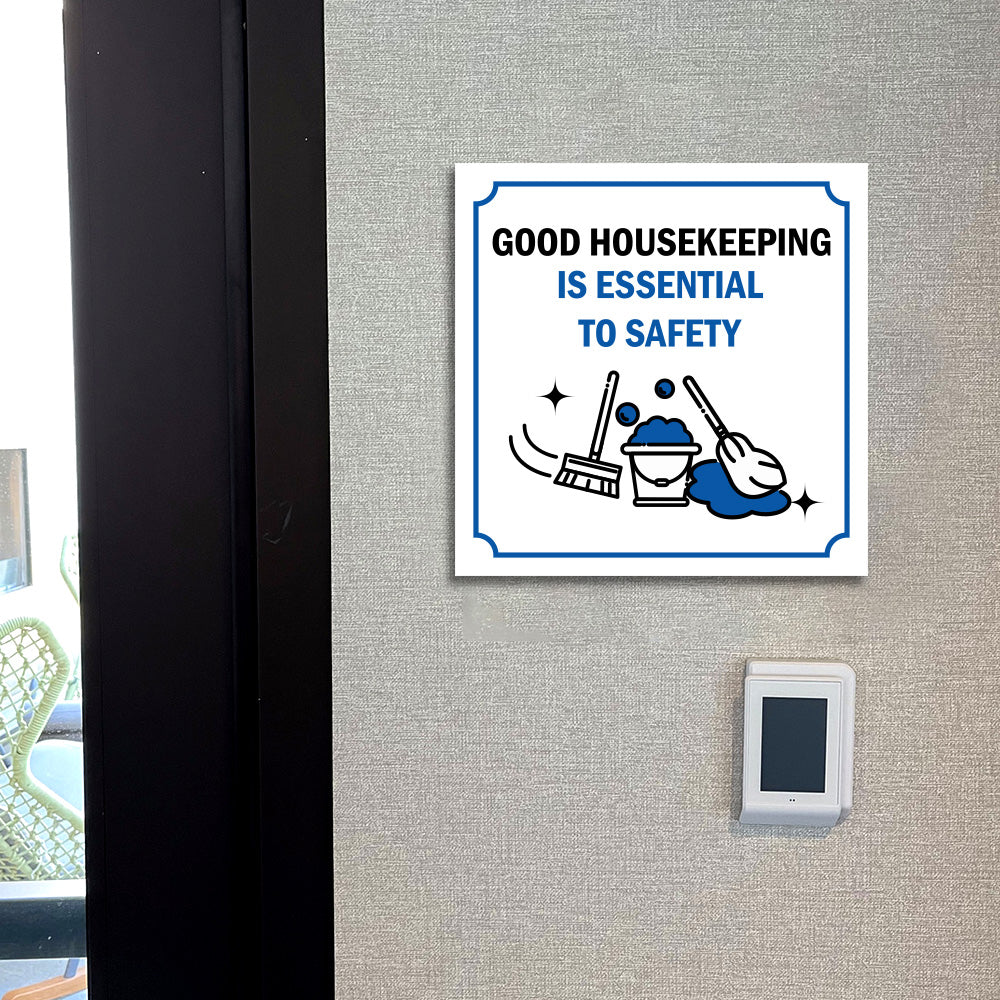 Square Plus Good Housekeeping Is Essential To Safety Door or Wall Sign | Workplace Cleaning Signage