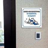Square Plus Good Housekeeping Is Essential To Safety Door or Wall Sign | Workplace Cleaning Signage