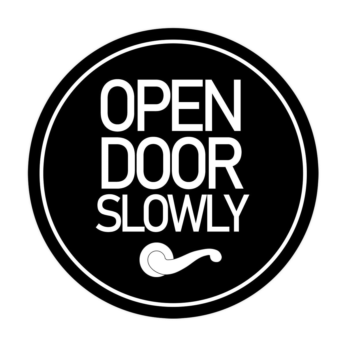 Signs ByLITA Circle Open Door Slowly Wall or Door Sign