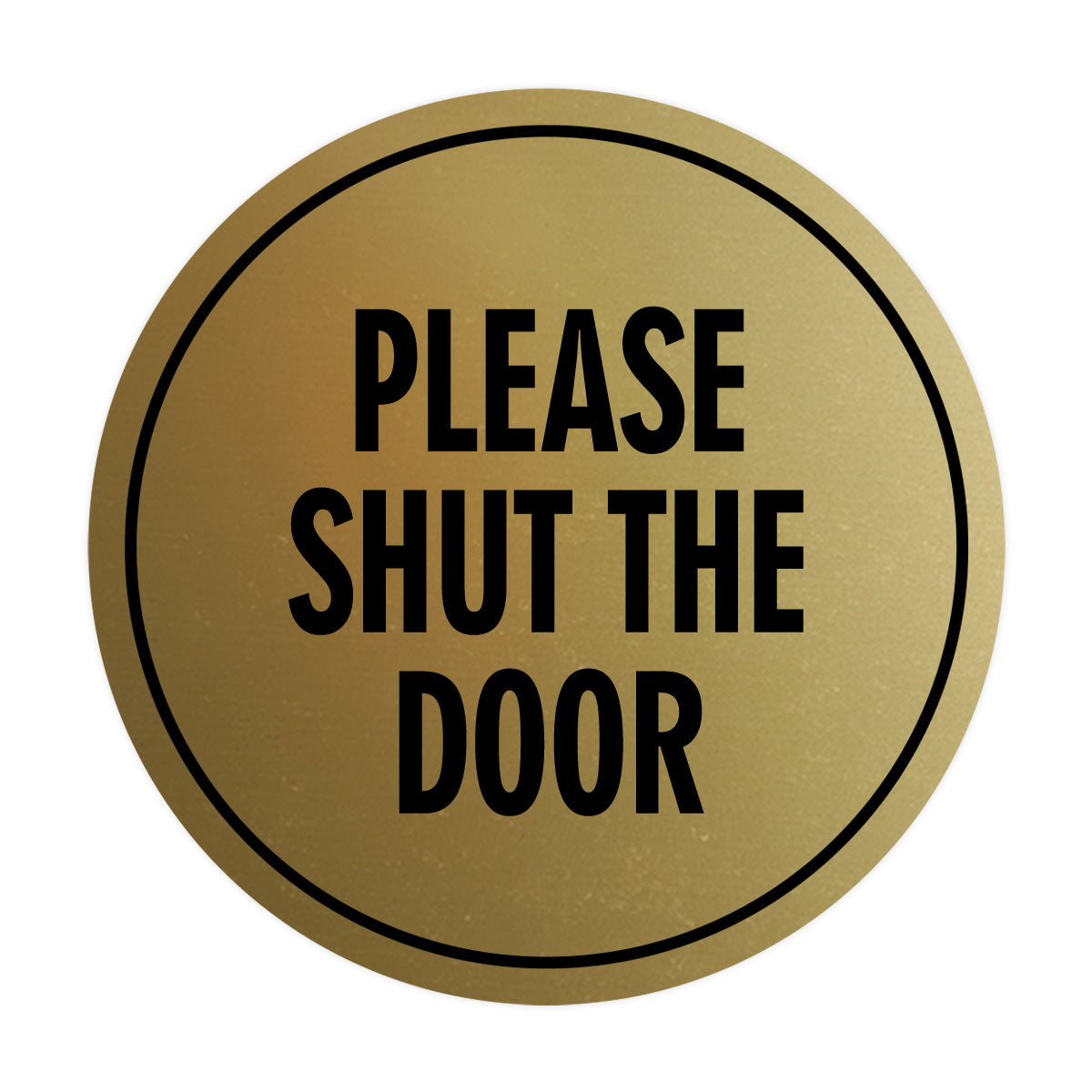 Signs ByLITA Circle Please Shut The Door Wall or Door Sign