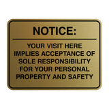 Signs ByLITA Classic Framed Notice: Your visit here implies acceptance of sole responsibility for your personal property and safety Door or Wall Sign Easy Installation | Warning Health & Safety | Office & Venues