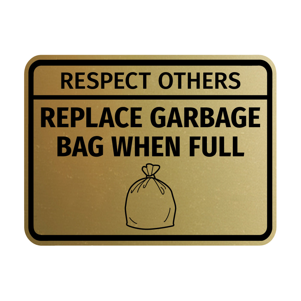 Signs ByLITA Classic Framed Respect Others, Replace Garbage Bag When Full Wall or Door Sign