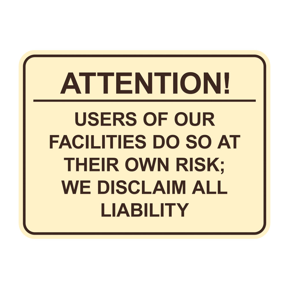 Signs ByLITA Classic Framed Attention! Users of our facilities do so at their own risk; we disclaim all liability Door or Wall Sign Easy Installation | Warning Health & Safety | Office & Venues