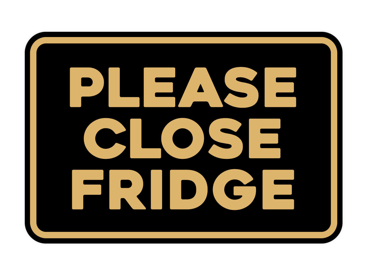 Signs ByLITA Classic Framed Please Close Fridge Door or Wall Sign | Eco-Friendly Home Signs