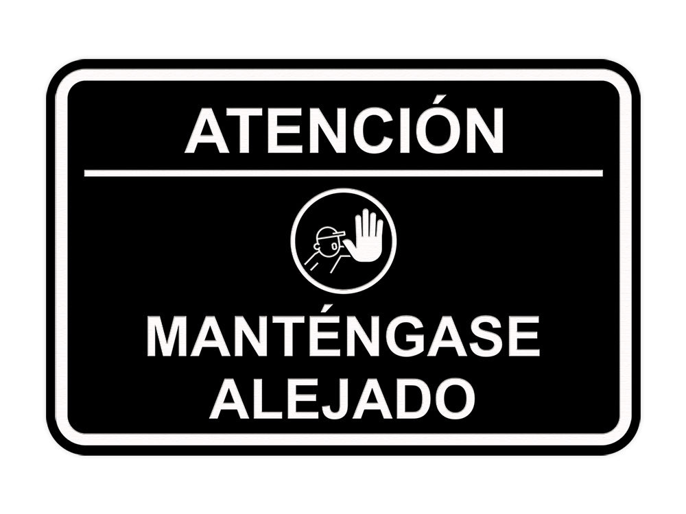 Signs ByLITA Classic Framed Atención: Mantengase Alejado Door or Wall Sign Easy Installation | Health And Safety | Building And Hospitality