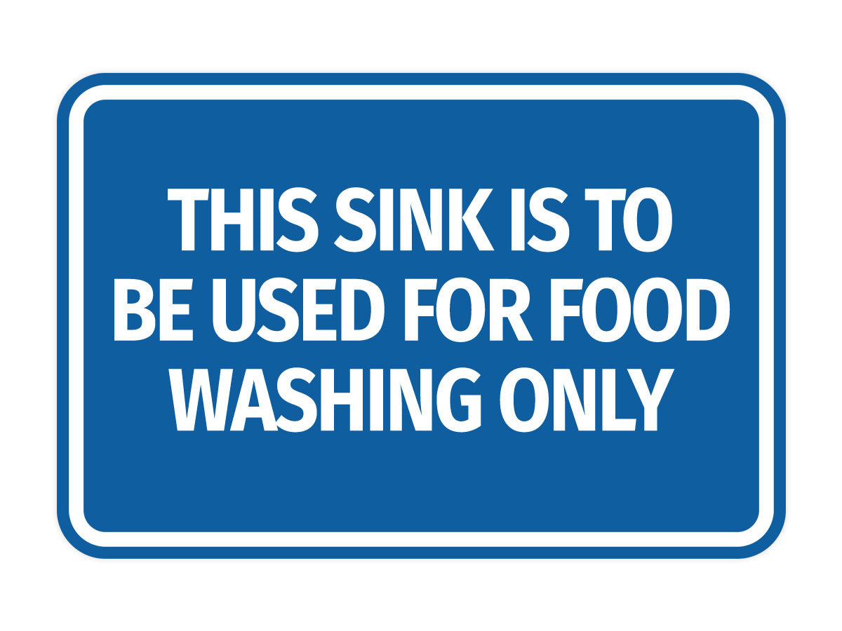 Signs ByLITA Classic Framed This Sink is to be Used for Food Washing Only Wall or Door Sign
