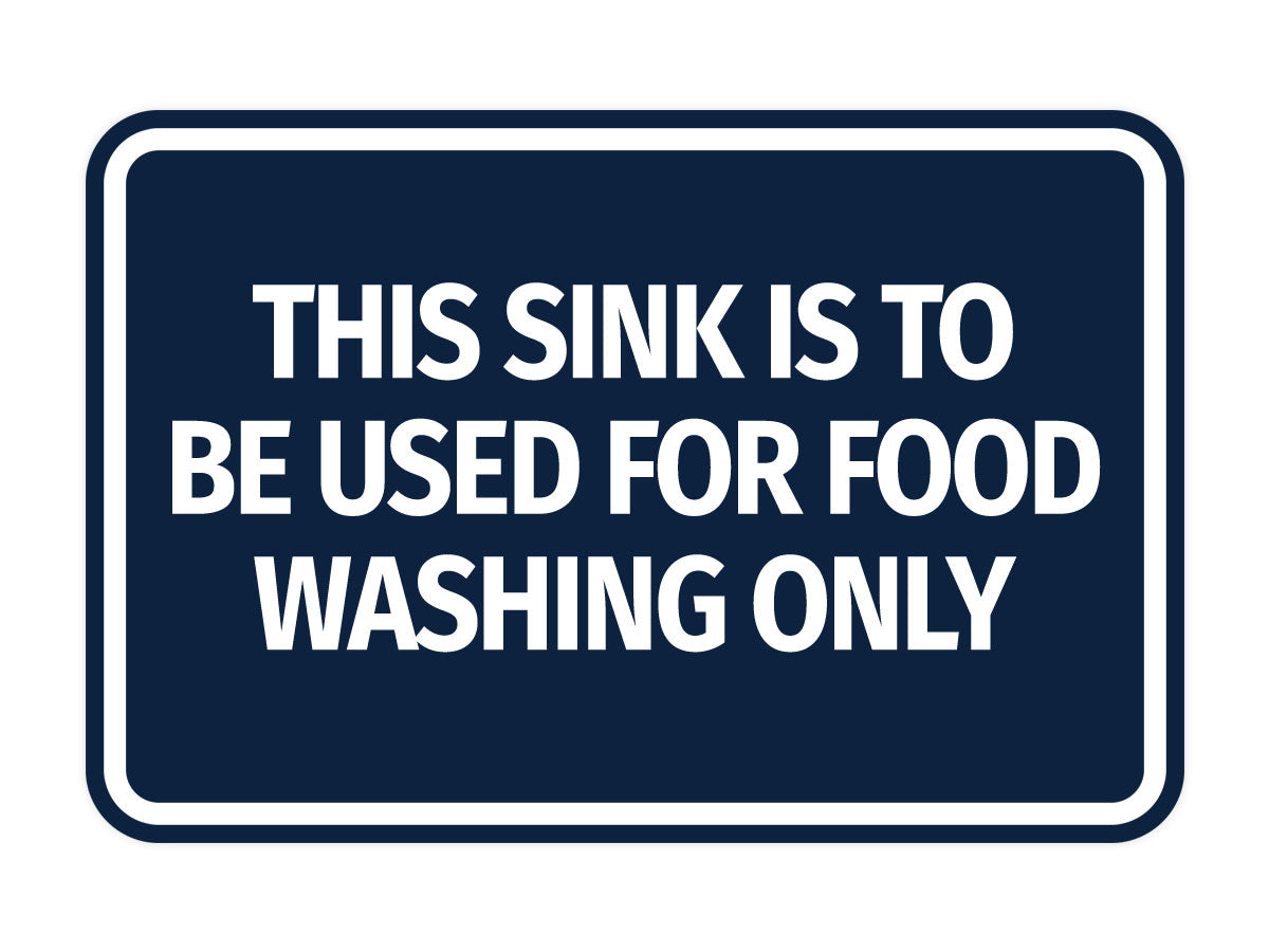 Signs ByLITA Classic Framed This Sink is to be Used for Food Washing Only Wall or Door Sign