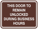 Signs ByLITA Classic Framed THIS DOOR TO REMAIN UNLOCKED DURING BUSINESS HOURS Door or Wall Sign Durable ABS Plastic | Laser Engraved | Easy Installation | Elegant Design