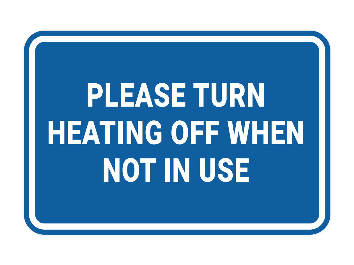 Signs ByLITA Classic Framed Please Turn Heating Off When Not In Use Door or Wall Sign | Eco-Friendly Home Signs