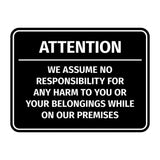 Signs ByLITA Classic Framed Attention - We assume no responsibility for any harm to you or your belongings while on our premises Door or Wall Sign Easy Installation | Warning Health & Safety | Office & Venues