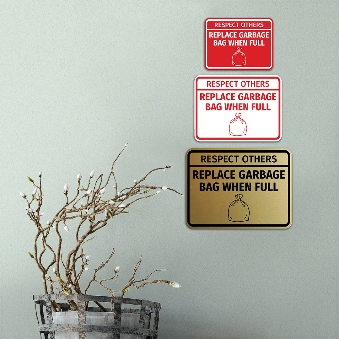 Signs ByLITA Classic Framed Respect Others, Replace Garbage Bag When Full Wall or Door Sign