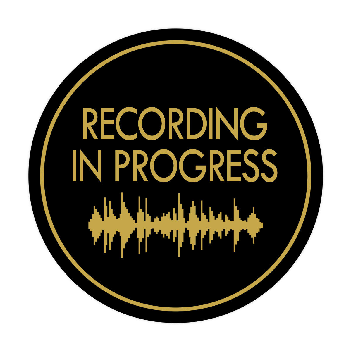 Signs ByLITA Circle Recording In Progress (music waves) Wall or Door Sign