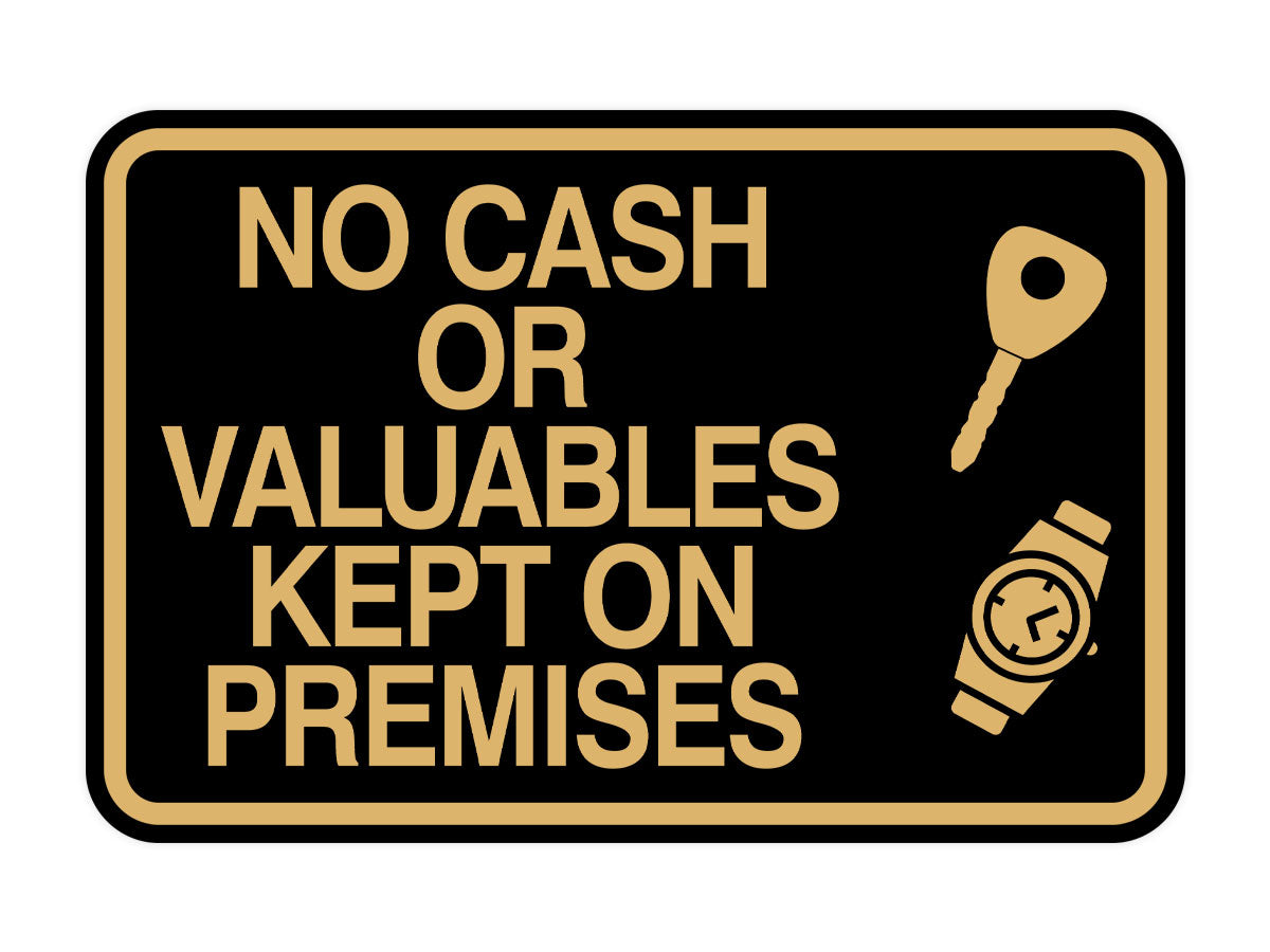 Signs ByLITA Classic Framed No Cash Or Valuables Kept On Premises Wall or Door Sign