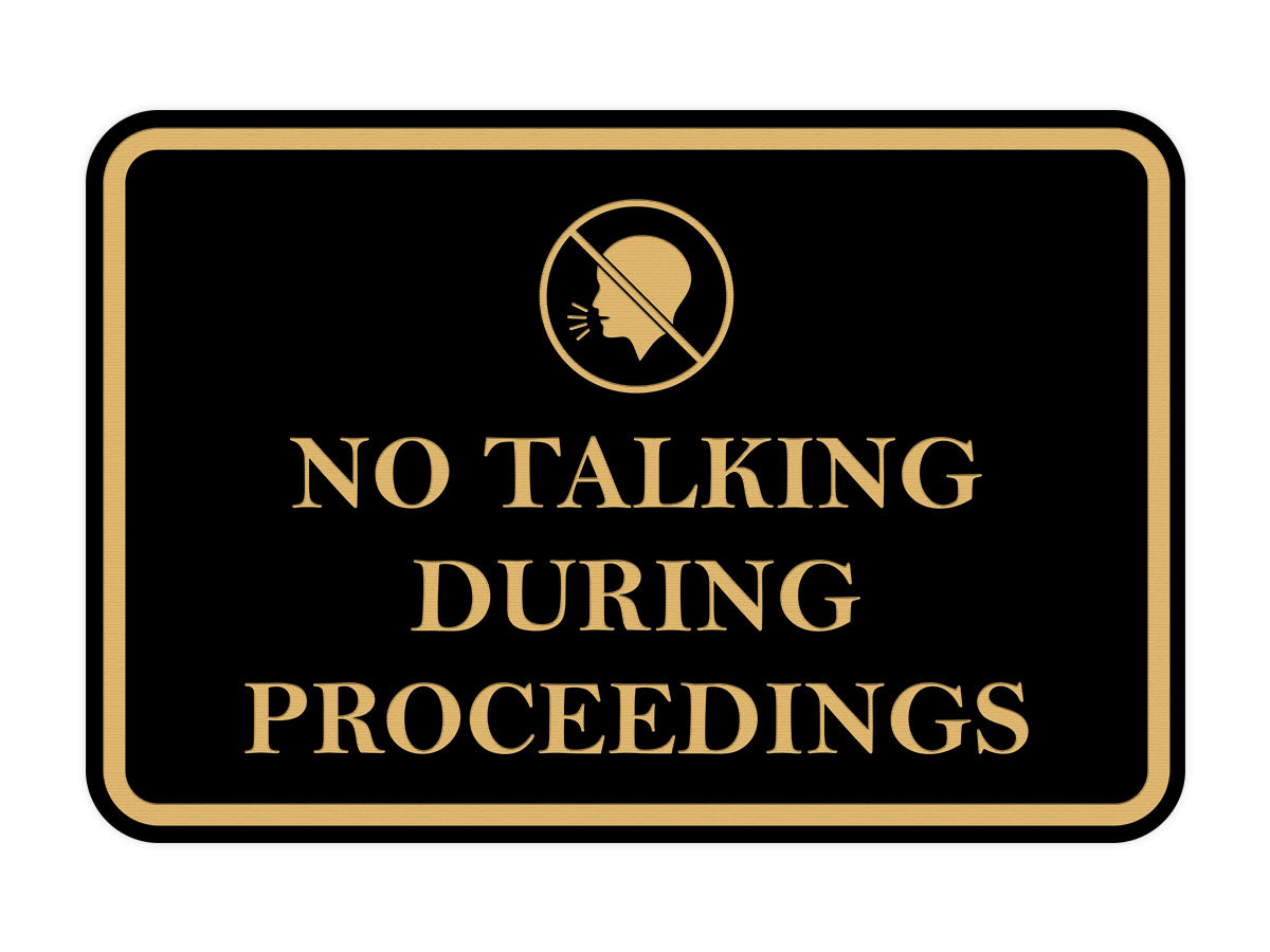Signs ByLITA Classic Framed No Talking During Proceedings Door or Wall Sign Durable ABS Plastic | Laser Engraved | Easy Installation | Courtroom