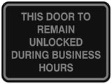 Signs ByLITA Classic Framed THIS DOOR TO REMAIN UNLOCKED DURING BUSINESS HOURS Door or Wall Sign Durable ABS Plastic | Laser Engraved | Easy Installation | Elegant Design