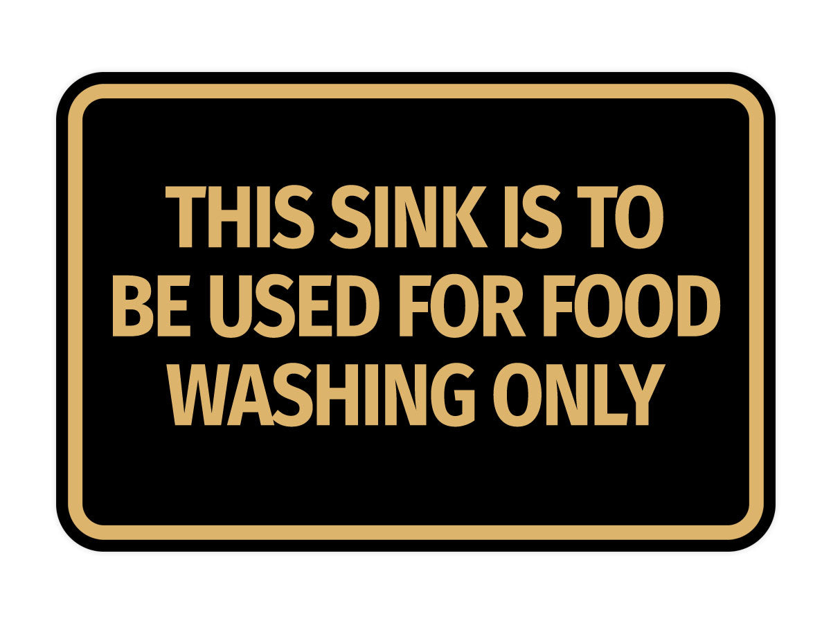Signs ByLITA Classic Framed This Sink is to be Used for Food Washing Only Wall or Door Sign