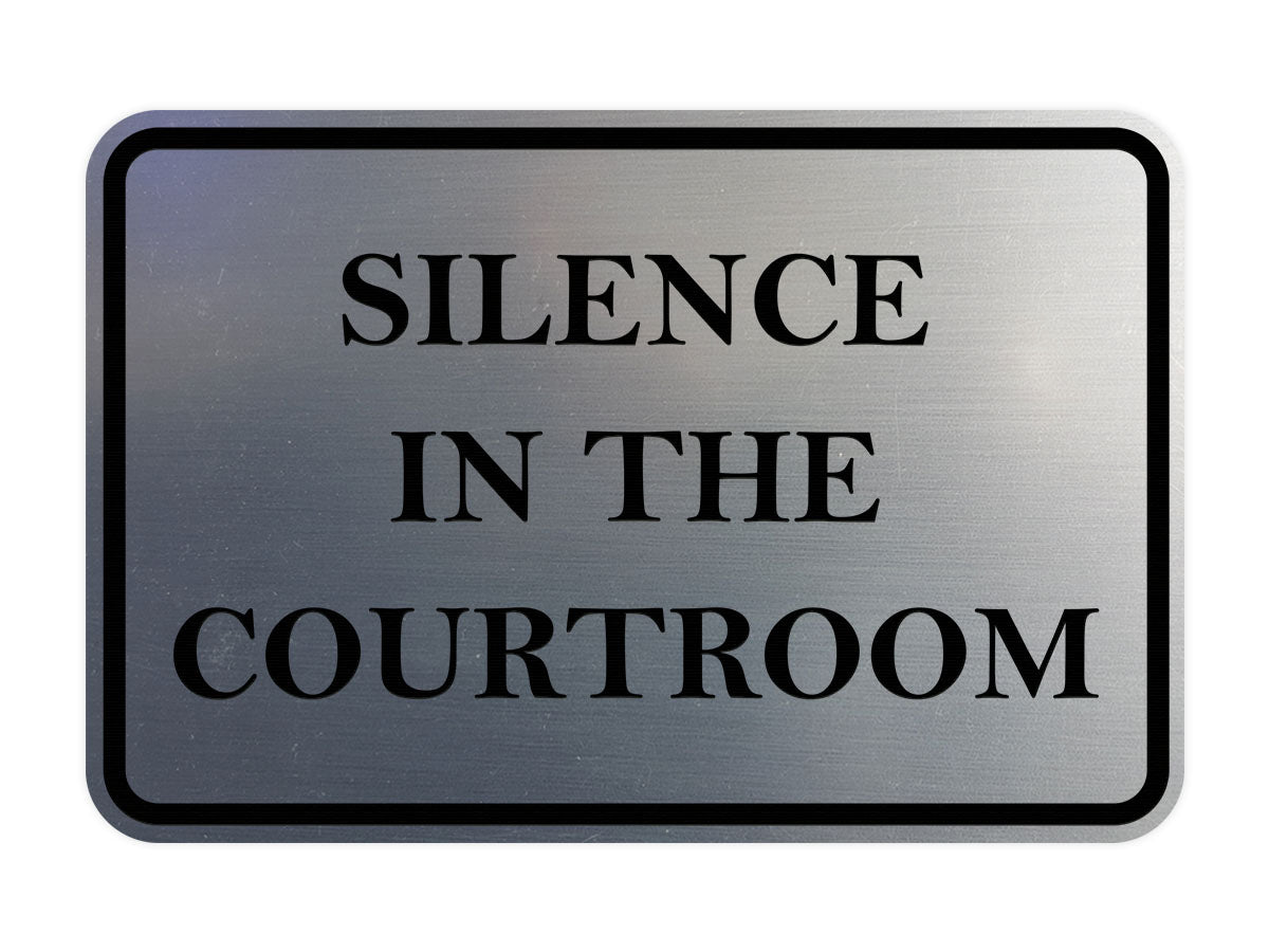 Signs ByLITA Classic Framed Silence in the Courtroom Door or Wall Sign Durable ABS Plastic | Laser Engraved | Easy Installation | Courtroom