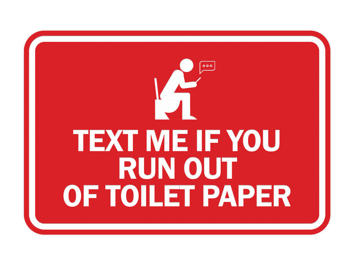 Signs ByLITA Classic Framed Text Me If You Run Out Of Toilet Paper Wall or Door Sign