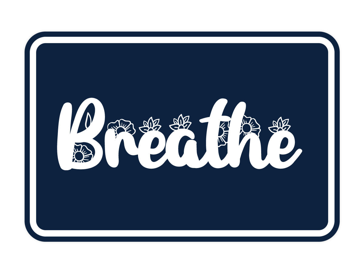 Signs ByLITA Classic Framed Breathe Wall or Door Sign