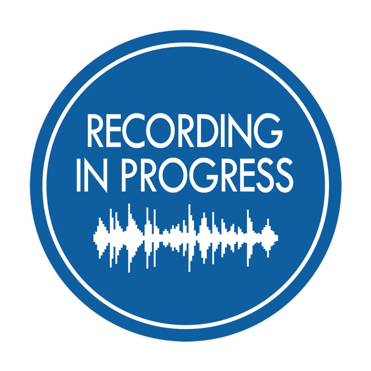 Signs ByLITA Circle Recording In Progress (music waves) Wall or Door Sign