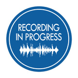 Signs ByLITA Circle Recording In Progress (music waves) Wall or Door Sign