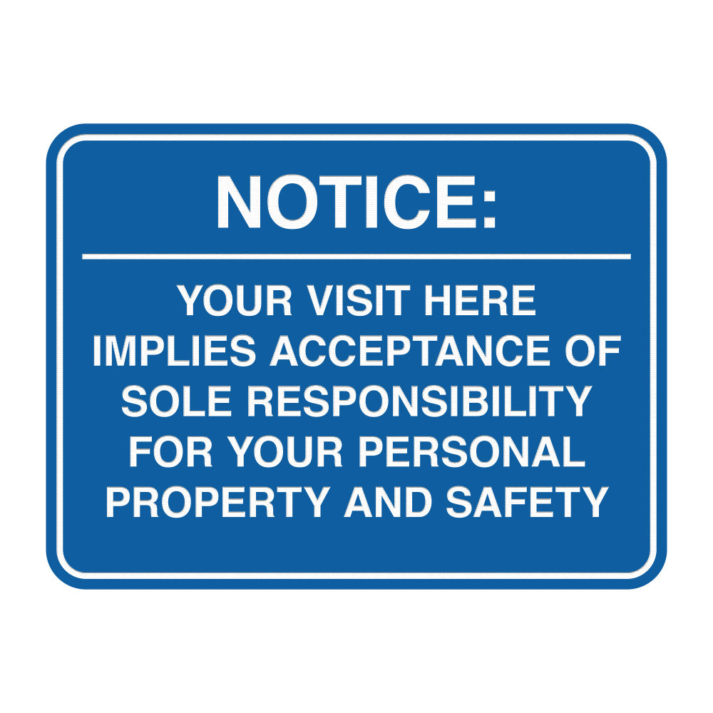 Signs ByLITA Classic Framed Notice: Your visit here implies acceptance of sole responsibility for your personal property and safety Door or Wall Sign Easy Installation | Warning Health & Safety | Office & Venues