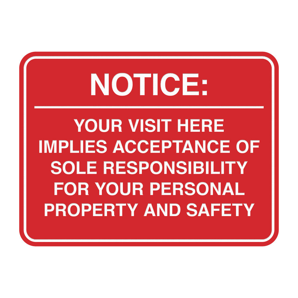 Signs ByLITA Classic Framed Notice: Your visit here implies acceptance of sole responsibility for your personal property and safety Door or Wall Sign Easy Installation | Warning Health & Safety | Office & Venues