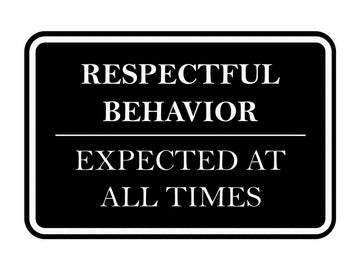 Signs ByLITA Classic Framed Respectful Behavior Expected at All Times Door or Wall Sign Durable ABS Plastic | Laser Engraved | Easy Installation | Courtroom