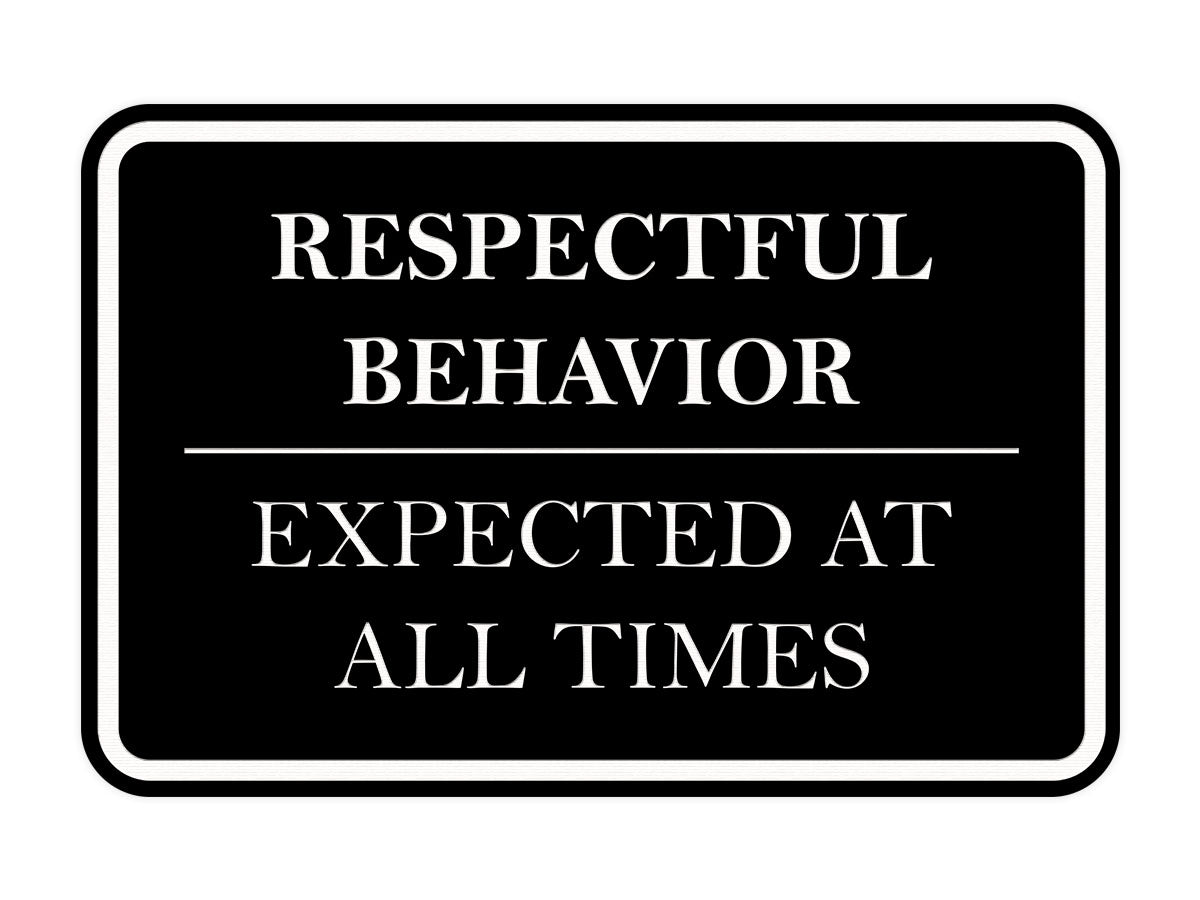 Signs ByLITA Classic Framed Respectful Behavior Expected at All Times Door or Wall Sign Durable ABS Plastic | Laser Engraved | Easy Installation | Courtroom