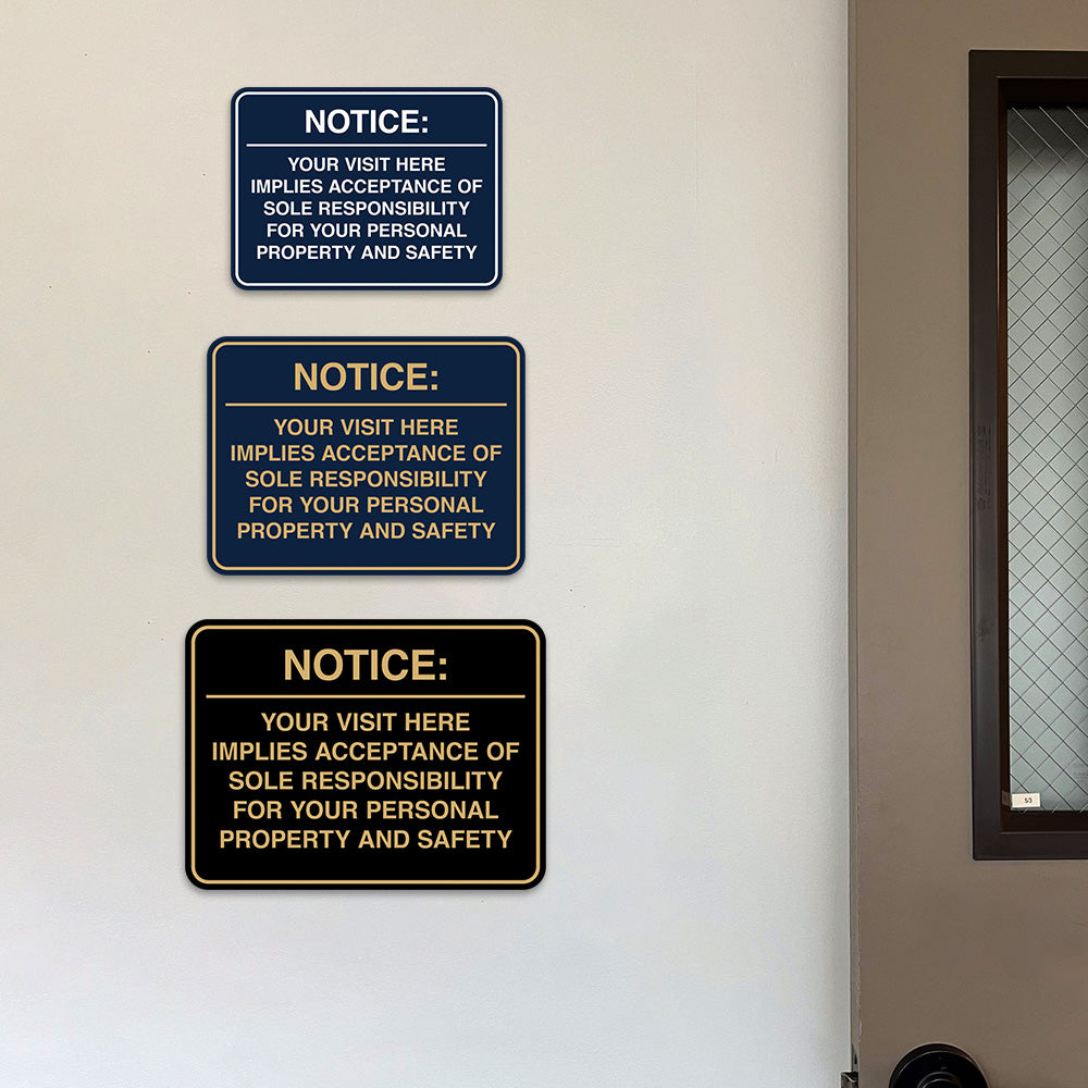 Signs ByLITA Classic Framed Notice: Your visit here implies acceptance of sole responsibility for your personal property and safety Door or Wall Sign Easy Installation | Warning Health & Safety | Office & Venues